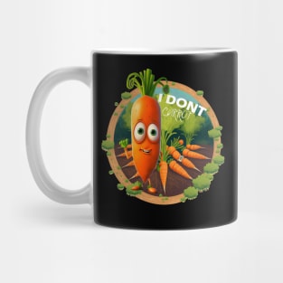 I Don't Carrot All Mug